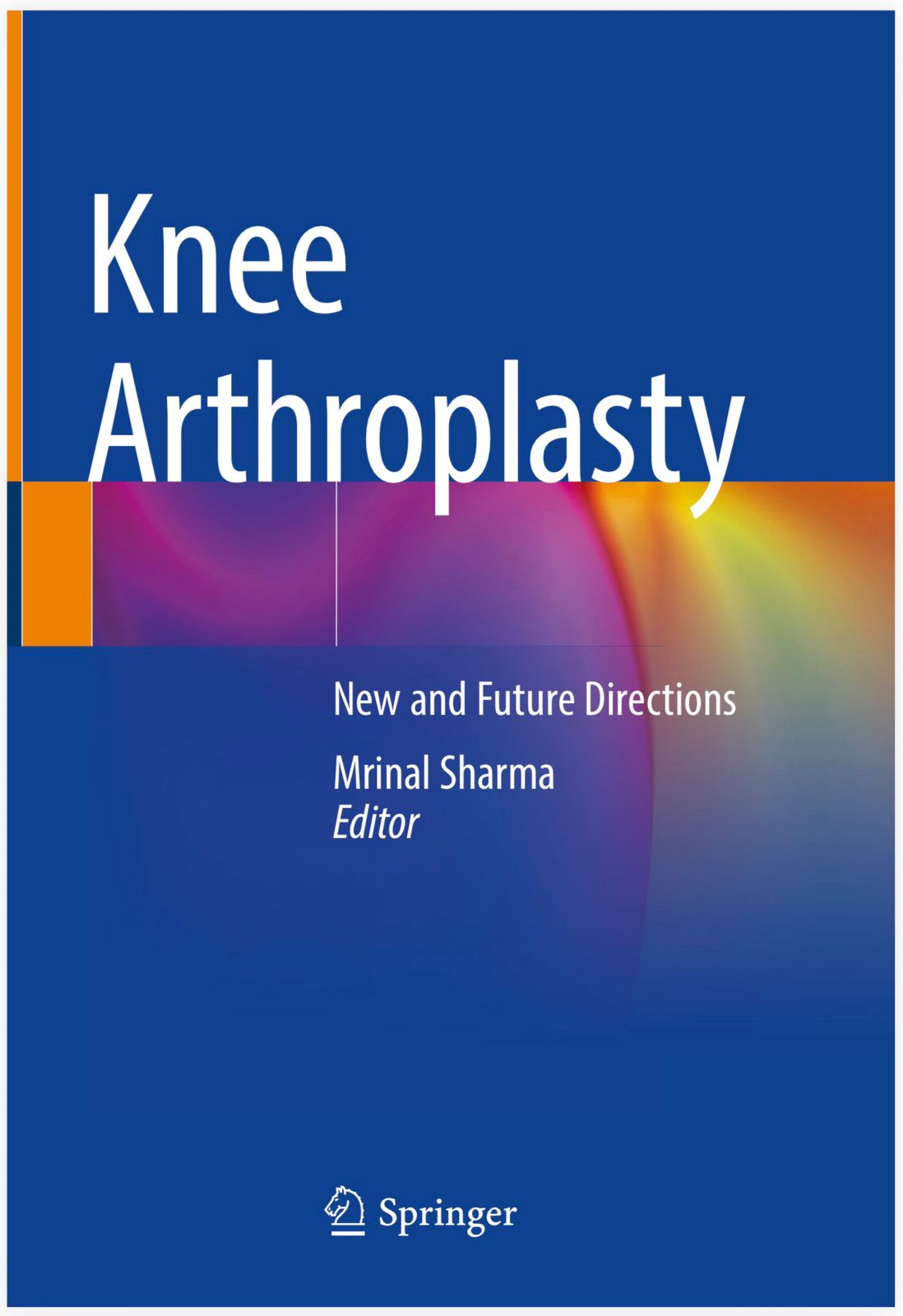 Knee Arthroplasty: New and Future Directions, Springer